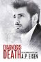 [Paul Monroe Mystery 02] • Diagnosis · Death (The Paul Monroe Mysteries Book 2)